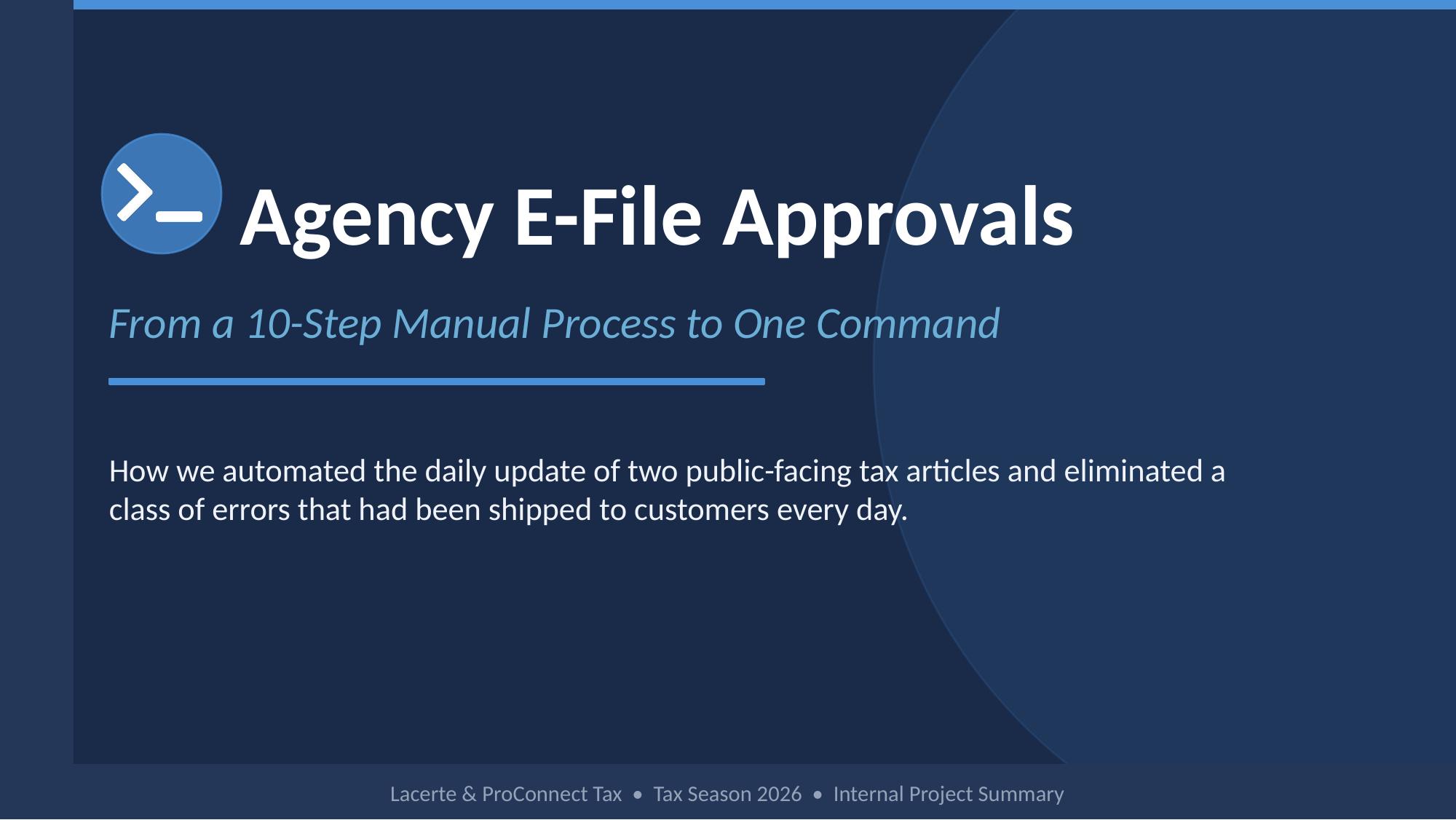 Agency E-File Approvals — From a 10-Step Manual Process to One Command